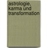 Astrologie, Karma und Transformation door Stephen Arroyo