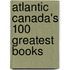 Atlantic Canada's 100 Greatest Books