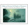 Atlas Of Lewis And Clark In Missouri door James M. Denny