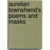 Aurelian Townshend's Poems And Masks door E.K. 1866-1954 Chambers