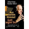 Aus heiterem Himmel. Gott segne Sie! door Abtprimas Notker Wolf