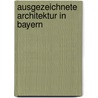 Ausgezeichnete Architektur in Bayern door Onbekend