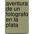 Aventura de Un Fotografo En La Plata