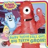 Baby Teeth Fall Out, Big Teeth Grow! door Scott Schultz