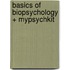 Basics of Biopsychology + MyPsychKit