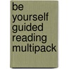 Be Yourself Guided Reading Multipack by Fleur Beale