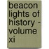 Beacon Lights Of History - Volume Xi