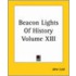 Beacon Lights Of History Volume Xiii