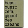 Beast Quest: Zefa, Gigant des Ozeans door Adam Blade