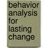 Behavior Analysis for Lasting Change