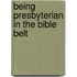 Being Presbyterian in the Bible Belt