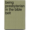 Being Presbyterian in the Bible Belt door Ted V. Foote