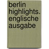 Berlin Highlights. Englische Ausgabe door Clemens Beeck
