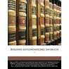 Berliner Astronomisches Jahrbuch ... by Prussia