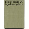Best Of Songs 04. Lagerfeuer-Gitarre door Justin Nova