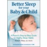 Better Sleep For Your Baby And Child door Shelly K. Weiss