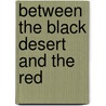 Between the Black Desert and the Red door Robert Pinner