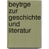 Beytrge Zur Geschichte Und Literatur