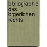 Bibliographie Des Brgerlichen Rechts by Georg Maas