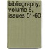 Bibliography, Volume 5, Issues 51-60