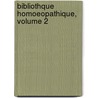 Bibliothque Homoeopathique, Volume 2 by Unknown