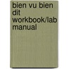 Bien Vu Bien Dit Workbook/Lab Manual door Carmen Grace