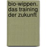 Bio-Wippen. Das Training der Zukunft by Richard Weigerstorfer