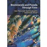 Biominerals And Fossils Through Time door Yannicke Dauphin