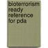 Bioterrorism Ready Reference For Pda