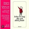 Bis Ich Dich Finde. 20 Cds/2 Mp3 Cds by John Irving