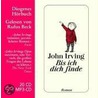 Bis Ich Dich Finde. 20 Cds/2 Mp3 Cds door John Irving