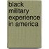 Black Military Experience in America
