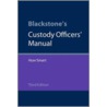 Blackst Custody Officers Manual 3e P by Huw Smart