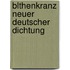 Blthenkranz Neuer Deutscher Dichtung
