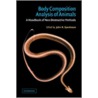 Body Composition Analysis of Animals by John R. Speakman