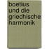 Boetius Und Die Griechische Harmonik