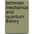 Bohmian Mechanics And Quantum Theory
