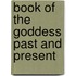 Book of the Goddess Past and Present