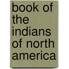 Book of the Indians of North America door Old Humphrey