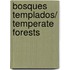Bosques templados/ Temperate Forests