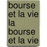 Bourse Et La Vie La Bourse Et La Vie door Th ophile Stan Provost