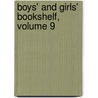 Boys' and Girls' Bookshelf, Volume 9 by Hamilton Wright Mabie