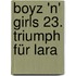 Boyz 'n' Girls 23. Triumph für Lara