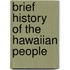 Brief History of the Hawaiian People