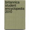 Britannica Student Encyclopedia 2010 door Encyclopedia Britannica Editorial