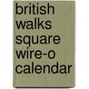British Walks Square Wire-O Calendar door Onbekend