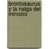 Brontosaurus y La Nalga del Ministro