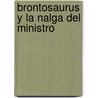 Brontosaurus y La Nalga del Ministro door Stephen Jay Gould