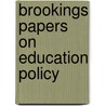 Brookings Papers On Education Policy door Onbekend