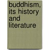 Buddhism, Its History and Literature door Thomas William Rhys Davids